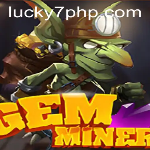 Discover the Thrill of GemMiner: Your Ultimate Guide to Striking Gold